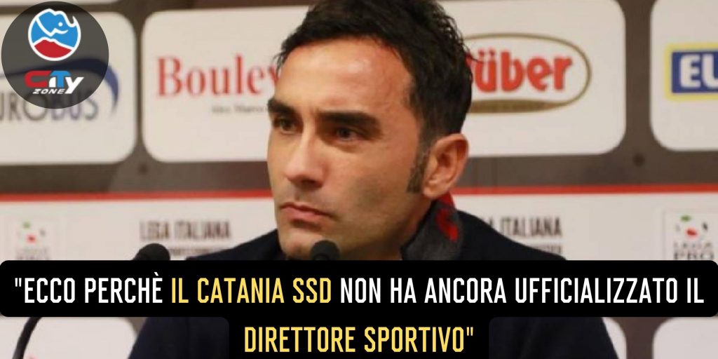 Quando il Ds del Catania SSD